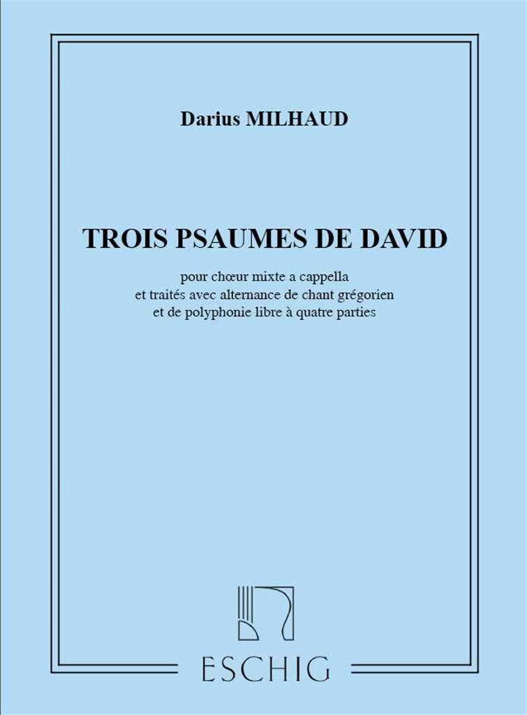 Trois Psaumes De David,Pour Choeur Mixte A Capella